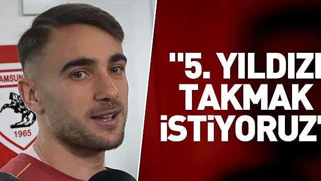 '5. yıldızı takmak istiyoruz'