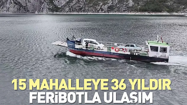 15 mahalleye 36 yıldır feribotla ulaşım