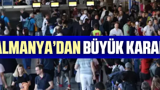 ALMANYA'DAN BÜYÜK KARAR