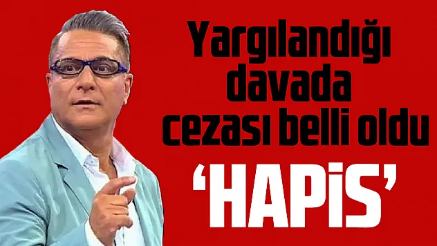 Yargılandığı davada cezası belli oldu