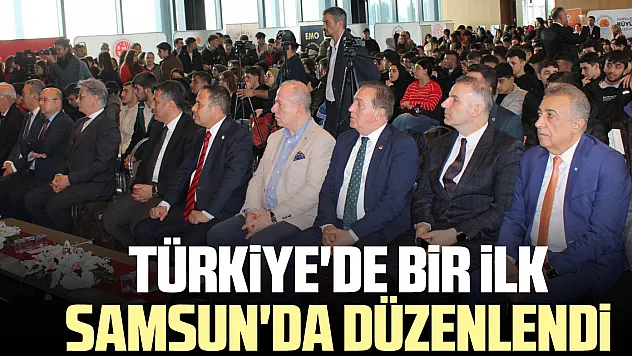 Türkiye'de bir ilk Samsun'da düzenlendi