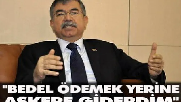 'Bedel ödemek yerine askere giderdim'
