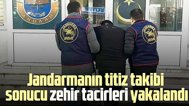 jandarmanın titiz takibi sonucu zehir tacirleri yakalandı