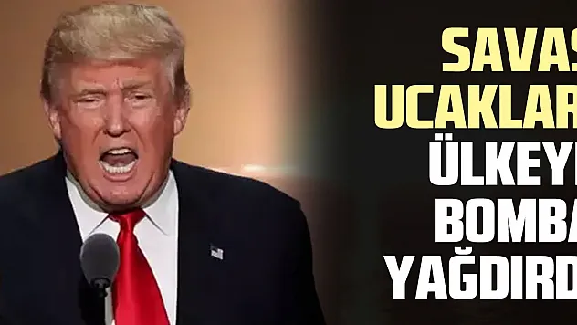 Savaş ucakları ülkeye bomba yağdırdı