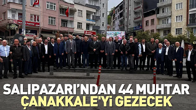 44 muhtar Çanakkale'yi gezecek