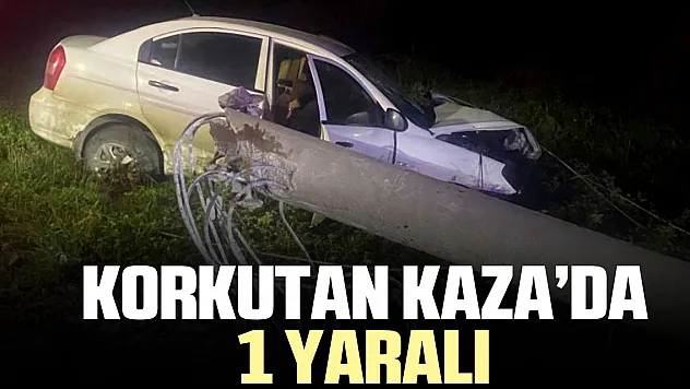 KORKUTAN KAZA'DA 1 YARALI