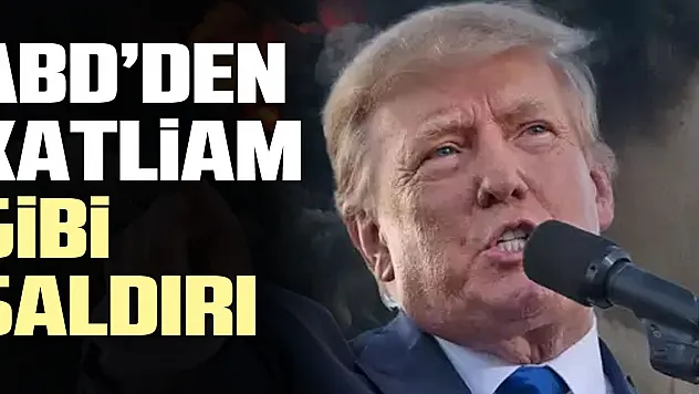 ABD'DEN KATLiAM GiBi SALDIRI