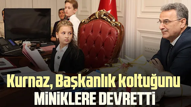 Kurnaz, Başkanlık koltuğunu miniklere devretti