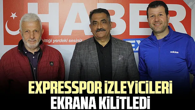 Expresspor izleyicileri ekrana kilitledi