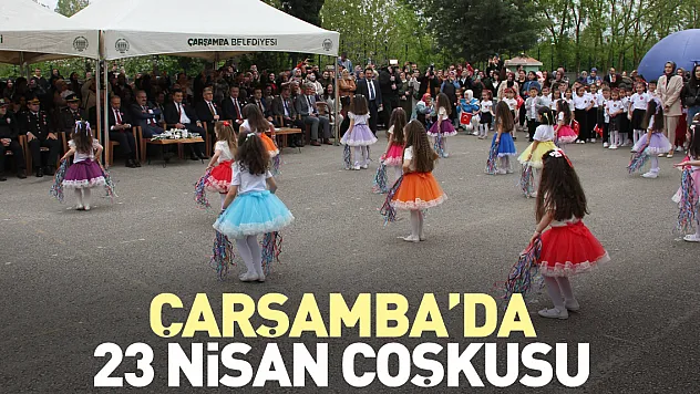 Çarşamba'da 23 Nisan coşkusu