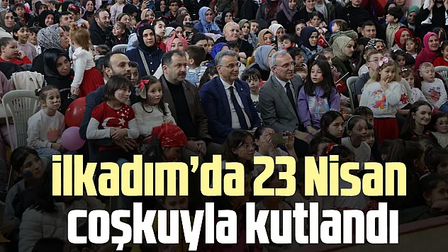 İlkadım'da 23 Nisan coşkuyla kutlandı