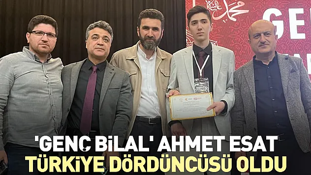 'Genç Bilal' Ahmet Esat Türkiye dördüncüsü oldu