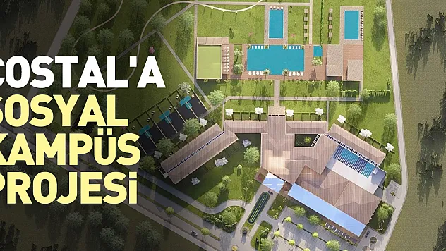 Costal'a Sosyal Kampüs Projesi
