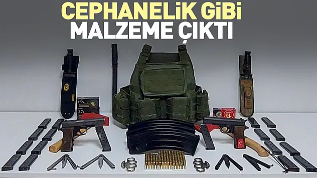 Cephanelik gibi malzeme çıktı