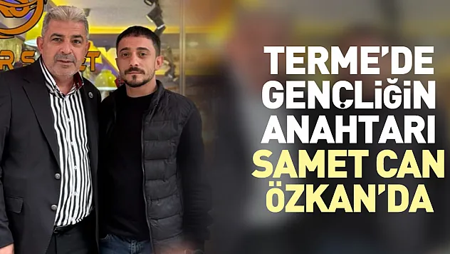 Terme'de Gençliğin Anahtarı Samet Can Özkan'da