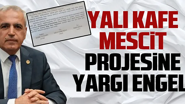 Yalı Kafe Mescit Projesine Yargı Engeli