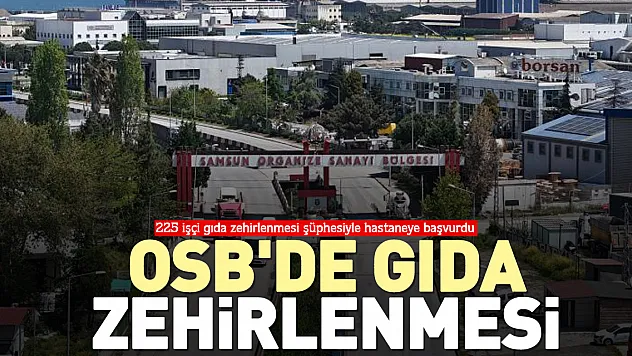 OSB'de gıda zehirlenmesi
