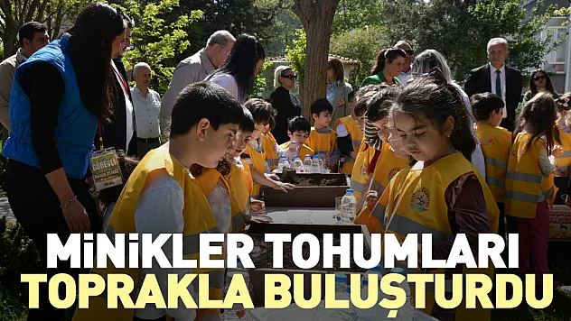 Minikler tohumları toprakla buluşturdu