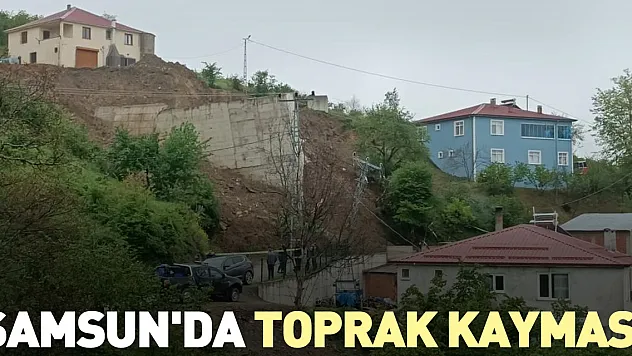 Samsun'da Toprak Kayması