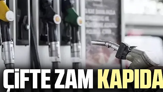 ÇiFTE ZAM KAPIDA