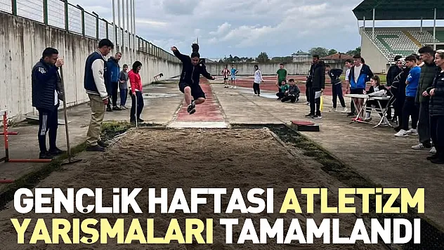 GENÇLİK HAFTASI ATLETİZM YARIŞMALARI TAMAMLANDI