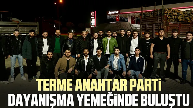 Terme Anahtar Parti dayanışma yemeğinde buluştu