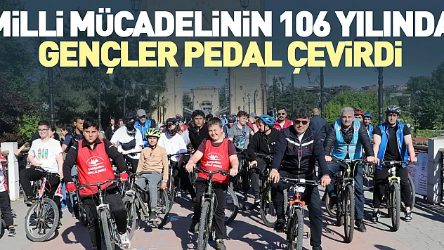 MİLLİ MÜCADELİNİN 106 YILINDA GENÇLER PEDAL ÇEVİRDİ