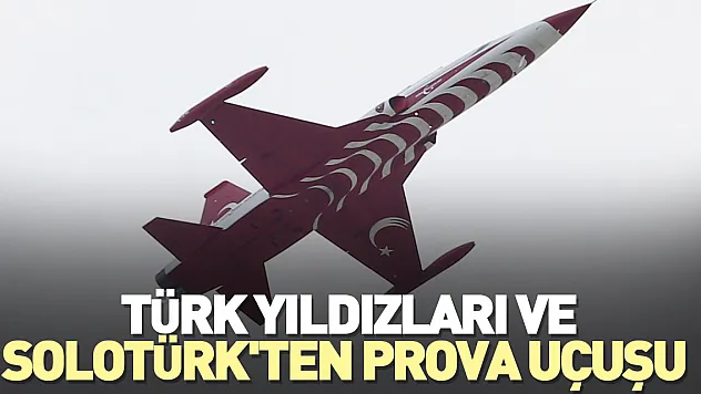 Türk yıldızları ve SOLOTÜRK'ten prova uçuşu