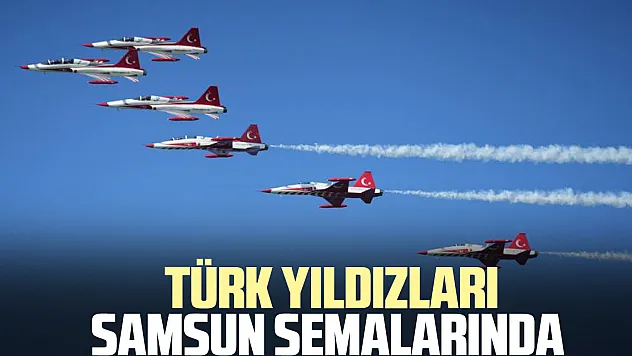 Türk Yıldızları Samsun semalarında