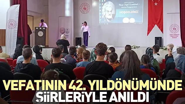 Vefatının 42. Yıldönümünde şiirleriyle anıldı