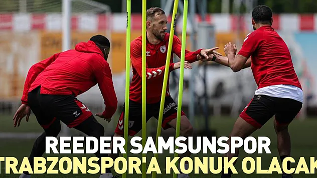 Samsunspor Trabzonspor'a konuk olacak