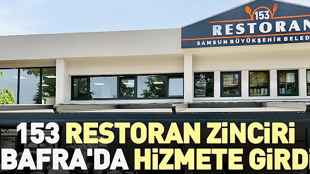 153 Restoran Zinciri Bafra'da Hizmete Girdi