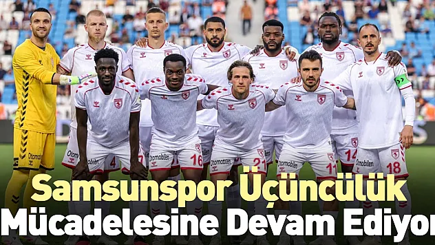 Samsunspor Üçüncülük Mücadelesine Devam Ediyor