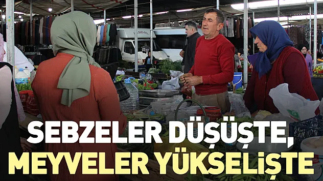 Sebzeler düşüşte, meyveler yükselişte