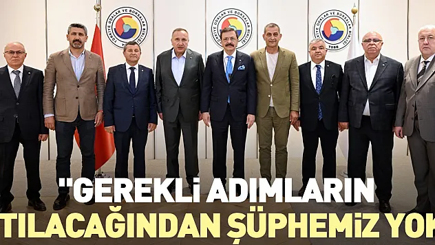 'Gerekli Adımların Atılacağından Şüphemiz Yok'