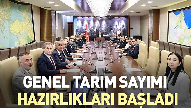 Genel Tarım Sayımı hazırlıkları başladı