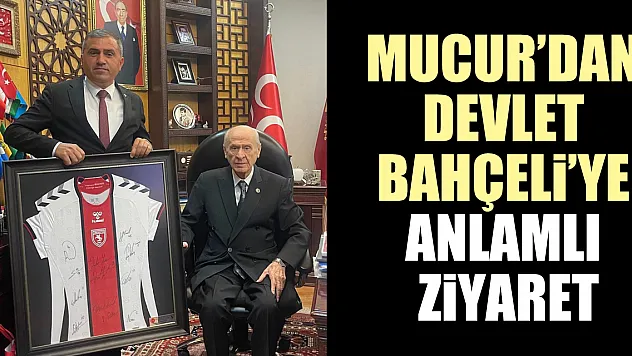 Mucur'dan Devlet Bahçeli'ye Anlamlı Ziyaret