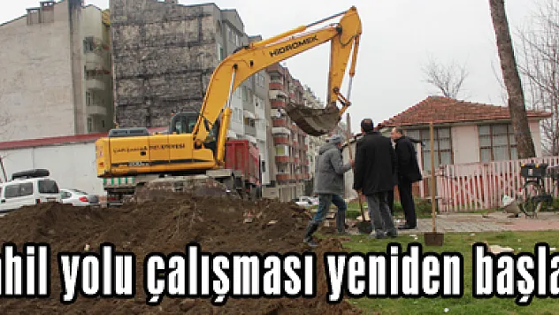 Sahil yolu çalışması yeniden başladı