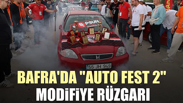 Bafra'da 'Auto Fest 2' modifiye rüzgarı