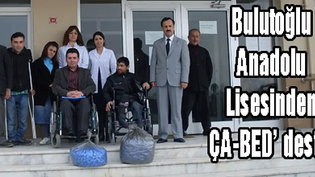 Bulutoğlu Anadolu Lisesinden ÇA-BED' destek