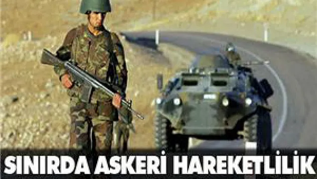 Sınırda askeri hareketlilik