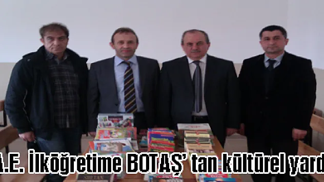 M.A.E. İlköğretime BOTAŞ' tan kültürel yardım