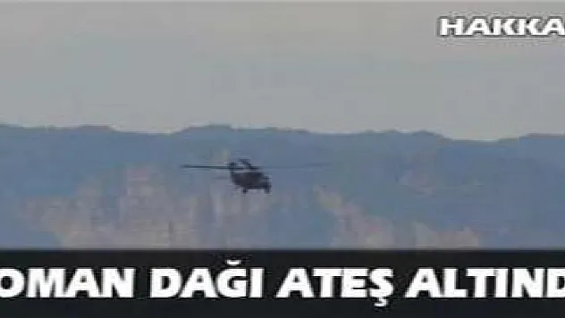 Goman dağı ateş altında