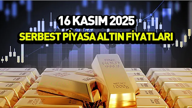 16 Kasım 2025 Serbest Piyasa Altın Fiyatları