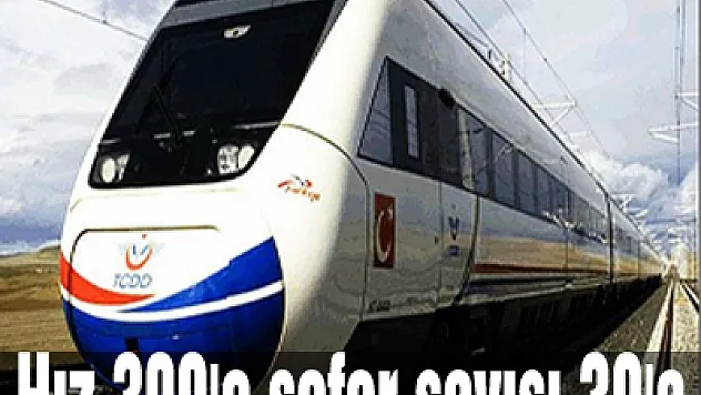 Hız 300'e sefer sayısı 30'a