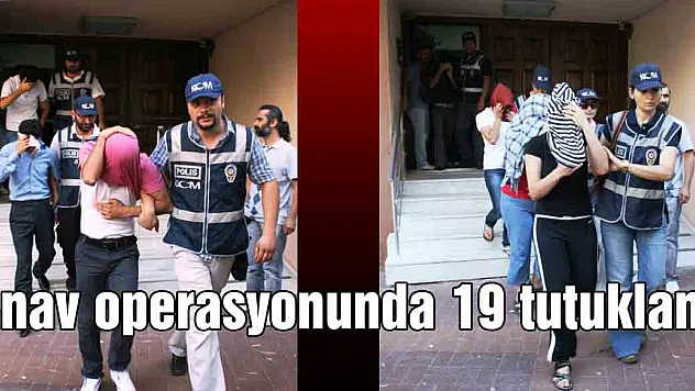 Sınav operasyonunda 19 tutuklama