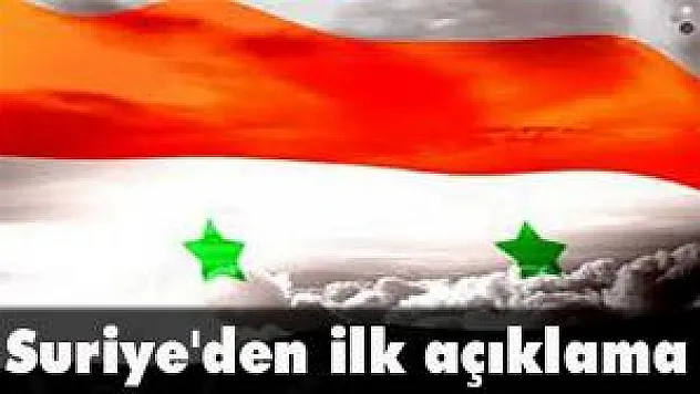 Suriye'den ilk açıklama