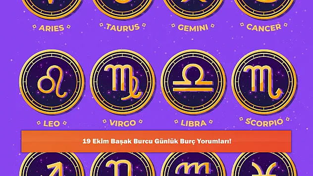 19 Ekim Başak Burcu Günlük Burç Yorumları!