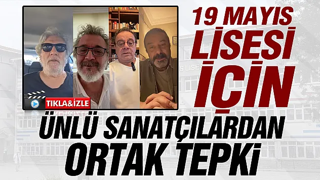 19 Mayıs Lisesi için sanatçılardan peş peşe tepki