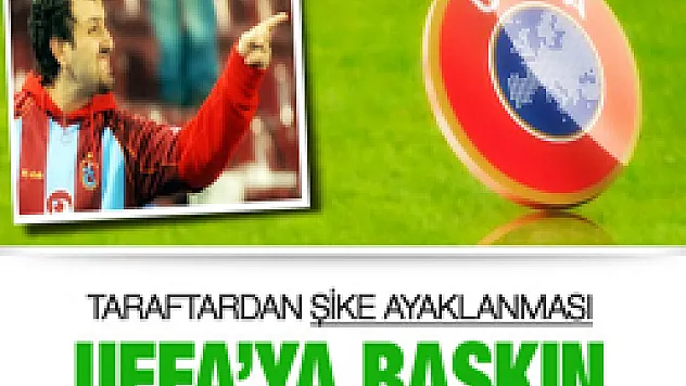 Trabzonlular'dan UEFA'ya baskın!